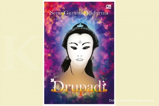 Drupadi, karya terbaru Seno Gumira Ajidarma Drupadi, karya terbaru Seno Gumira Ajidarma